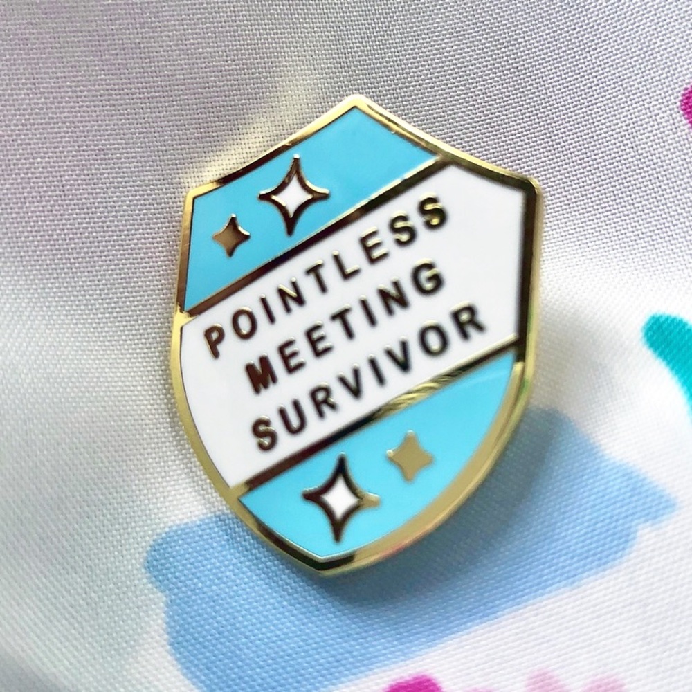 Pointless Meeting Survivor Pin
